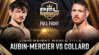 Olivier Aubin-Mercier vs Clay Collard (Lightweight Title Bout) | 2023 PFL Championship