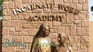 Experience Incarnate Word Academy!