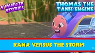 Thomas The Tank Engine | 5 Minute Stories 10 - Season Finale | Kana Versus The Storm