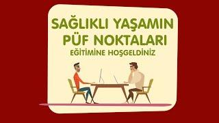 Sağlıklı Yaşamın Püf Noktaları