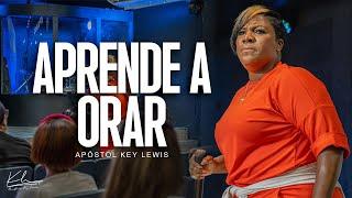 APRENDE A ORAR / APÓSTOL KEY LEWIS