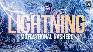 LIGHTNING  Ahmed Al Muqit  Motivational Nasheed Kurulus osman Motivational edit