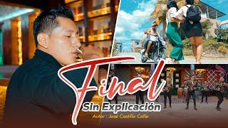 Final Sin Explicación - Los Chavalillos Sensuales / Video Oficial