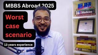 Worst Case Scenario - MBBS ABROAD 2025 || DOCTOR DOCTOR ||