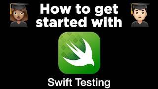 How to get started with Swift Testing 