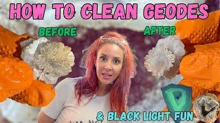 HOW TO clean GEODES!  WOW didn't expect THAT !!!! I used a black light and that happened