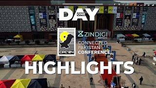 Connected Pakistan Conference Day 1 | CPC 2024 Highlights