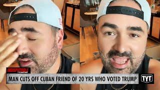 WATCH: Man Reacts To Cuban Best Friend Voting Against Herself & Family