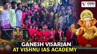 Ganesh Visarjan Celebrations at Vishnu IAS Academy by Team VIAS and Students #upsc