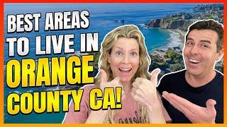 UPDATE: Where To Live in Orange County California | Moving to Orange County