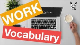 Work Vocabulary - Learn Work Related English Vocabulary