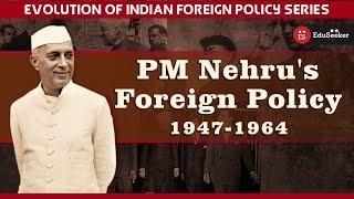 Nehru's Foreign Policy: Major Treaties, Issues, Pacts | Evolution of Indian Foreign Policy | Eng Sub