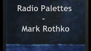 Radio Palettes - Mark Rothko