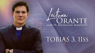 LEITURA ORANTE | TOBIAS 3, 11ss | 24/09/2024 | @PadreManzottiOficial