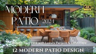 12 Stunning Modern Patio Designs 2024| Elegant Backyard Idea with Luxury Pergola &Landscaping Trends