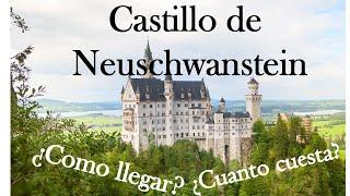 Castillo de NEUSCHWANSTEIN- ¿Como llegar? ¿Cuanto cuesta? Vlog de viaje 2-Alemania | Melanye Viajera