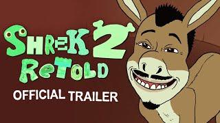 Shrek 2 Retold Trailer