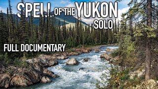 11 Days Solo Camping in the YUKON Wilderness - The Full Documentary