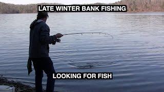 Late Winter Bank Fishing; Looking For Fish