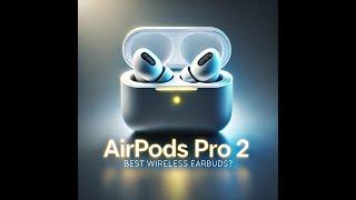 Apple AirPods Pro 2 im Test: Die BESTEN kabellosen Kopfhörer 2024?  Perfekt für Sound und Komfort!