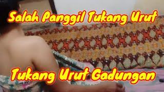 TUKANG URUT GADUNGAN //Tangannya dikondisikan Ya Bang