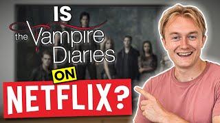 Is Vampire Diaries on Netflix in 2025? Answered