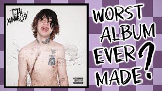 Lil Xan's Total Xanarchy - Worst Album Ever Made?