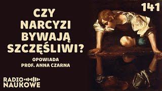 Narcyzm - samouwielbienie niszczące jednostkę i jej otoczenie | prof. Anna Czarna