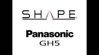 SHAPE - Panasonic GH5 SETUP SOLUTION