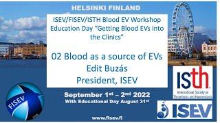 Part 02 Blood EV Education Day: ISEV President Edit Buzás on "Blood as a source of EVs"