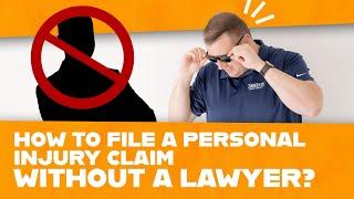 How To File A Personal Injury Claim Without A Lawyer