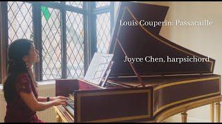 Louis Couperin: Pasacaille/ Joyce Chen, harpsichord