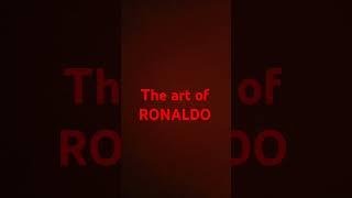 The art of RONALDO #musiq #shorts