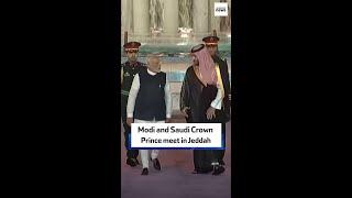 Modi and Saudi Crown Prince meet in Jeddah
