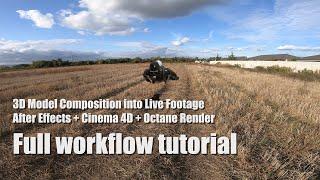 FULL Workflow Tutorial - 3D Model into Live footage (Cinema 4D + After Effects + Octane render)