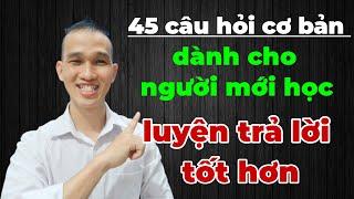 Tiếng Trung dành cho người mới bắt đầu // 45 câu hỏi luyện trả lời