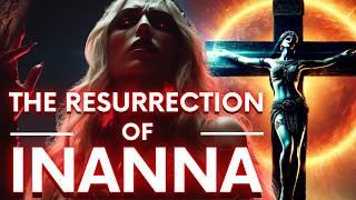 The RESURRECTION of Innana | Inanna's Descent to the Netherworld