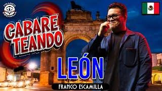 Cabareteando.- León