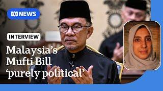 Malaysia's controversial Mufti Bill "almost certain" to pass parliament, says lawyer | The World