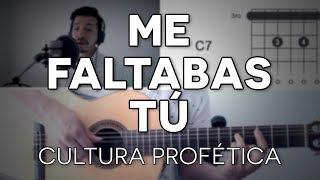 Me Faltabas Tú Cultura Profética - Guitarra [Mauro Martinez]