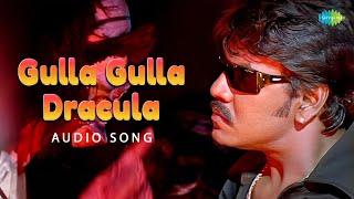 Gulla Gulla Dracula - Audio Song | Muni | Raghava Lawrence | Bharadwaj | Sathyan