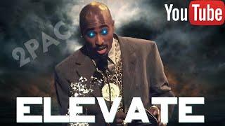 2Pac - Elevate