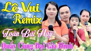 Hát Cùng Đại GĐ Lê Vui, LK Nhạc Sống Lê Vui Mới Nhất, Hay Nhất, Mở Càng Làng Say Mê