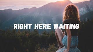 Richard Marx - Right Here Waiting (Lyrics)