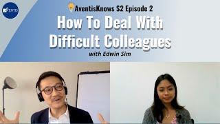 #AventisKnows Season 2 Ep. 2 | How Can I Deal With A Difficult Colleague?