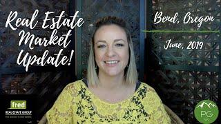 Real Estate Market Update - Bend, Oregon {June 2019}