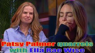 Patsy Palmer has fallen out with Ella Rae Wise after she made a shocking confession