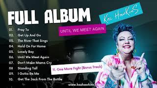  Kaz Hawkins - Until We Meet Again - FULL ALBUM