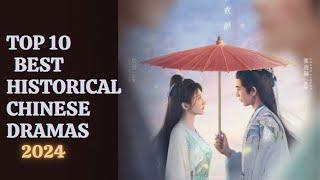 Top 10 Chinese Historical Drama Eng sub 2024