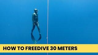 How To Freedive To 30 Meters: COMPLETE GUIDE for Beginners